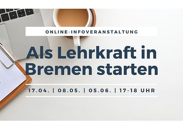 Kachelbild zur Online-Infoveranstaltung für Lehrkräfte, die nach Bremen wechseln möchten
