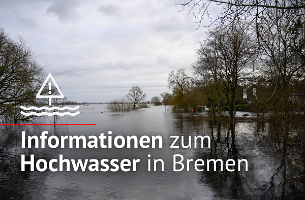Informationen zum Hochwasser in Bremen 
