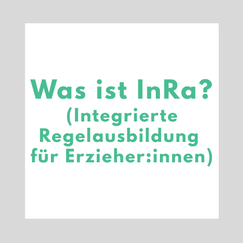 Kachel, auf der steht: Was ist InRa? (Integrierte Regelausbildung für Erzieher:innen)